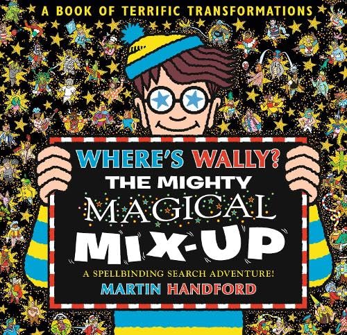 Where's Wally? The Mighty Magical Mix-Up: From the bestselling original search-and-find series, the perfect gift for all ages - packed with puzzles ... aliens, dinosaurs, dragons and more! - Retail Maharaj