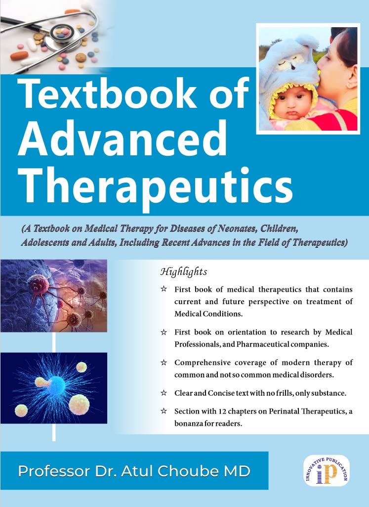 Textbook of Advanced Therapeutics (A Textbook on Medical Therapy for Diseases of Neonates, Children, Adolescents and Adults, Including Recent Advances in the Field of Therapeutics) - Retail Maharaj