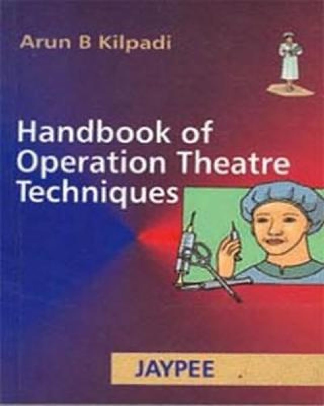 HANDBOOK OF OPERATION THEATRE TECHNIQUE - Retail Maharaj