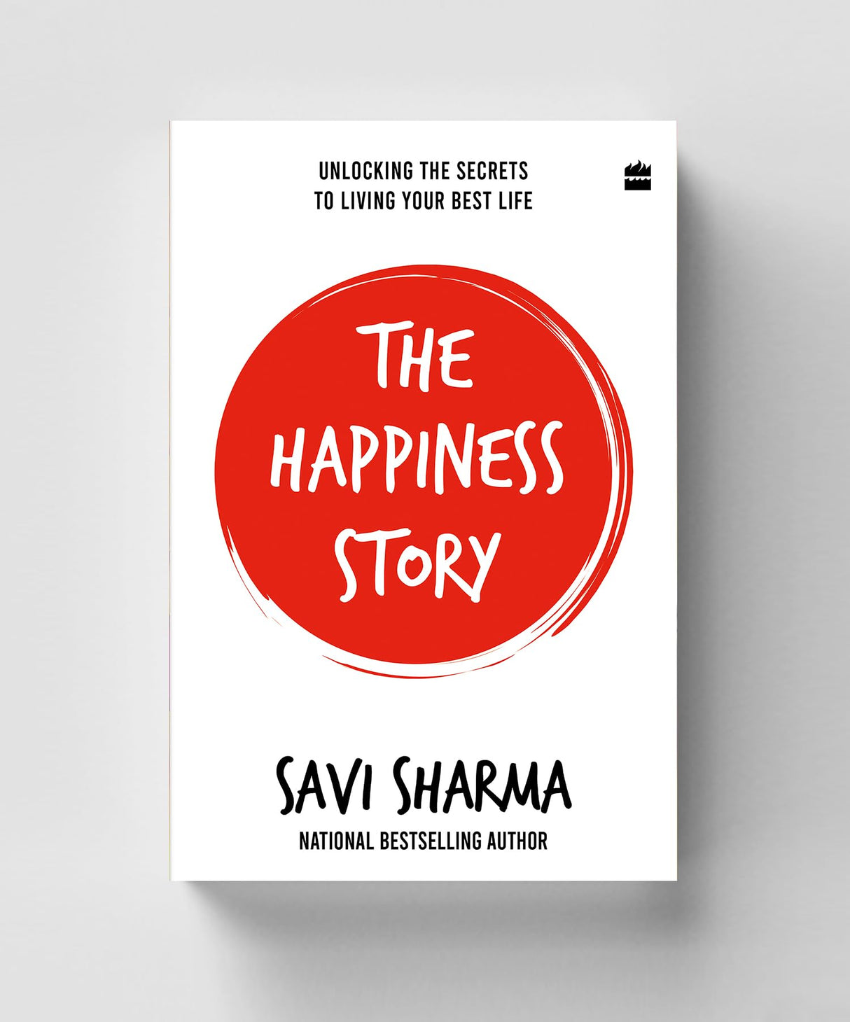 The Happiness Story : Unlocking the Secrets to Living Your Best Life - Retail Maharaj