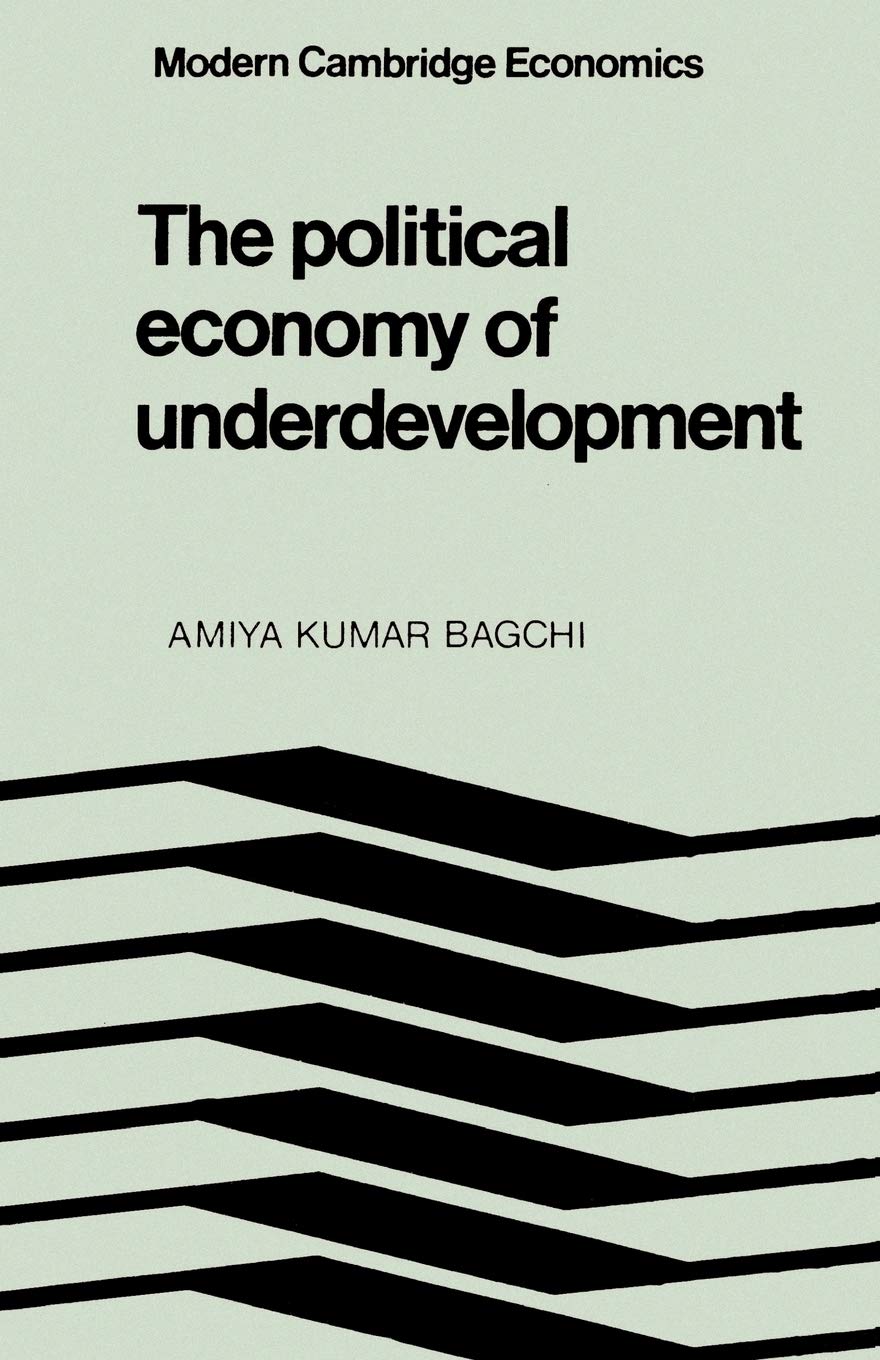 The Political Economy of Underdevelopment (Modern Cambridge Economics Series) - Retail Maharaj