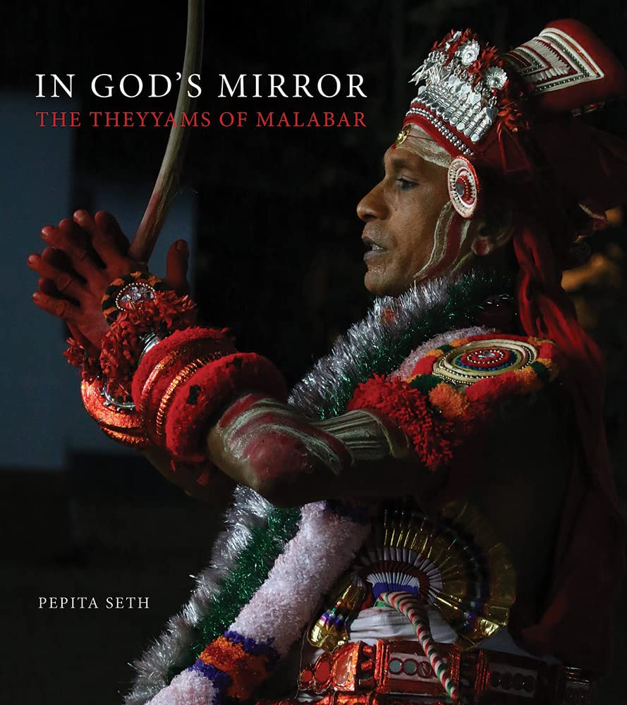 In God's Mirror: The Theyyams of Malabar - Retail Maharaj