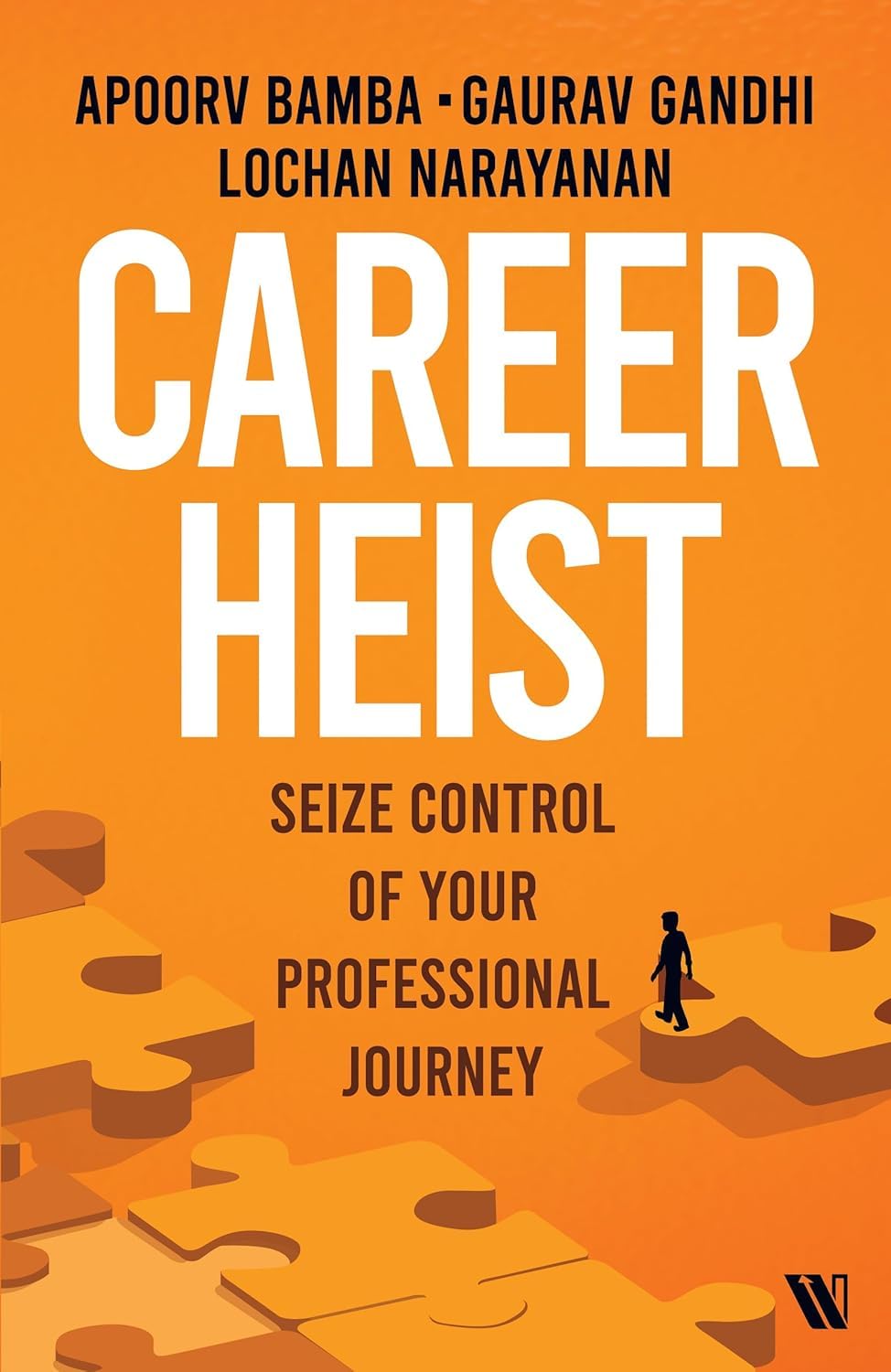 Career Heist: Seize Control of Your Professional Journey - Retail Maharaj