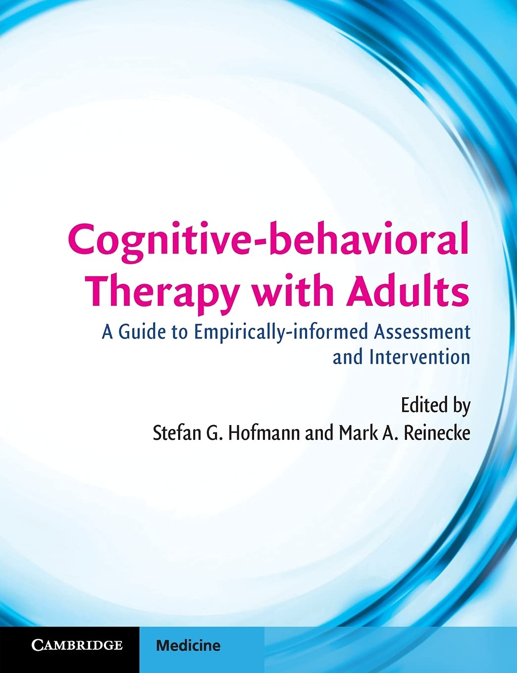 Cognitive-behavioral Therapy with Adults: A Guide to Empirically-informed Assessment and Intervention (Cambridge Medicine (Paperback)) - Retail Maharaj