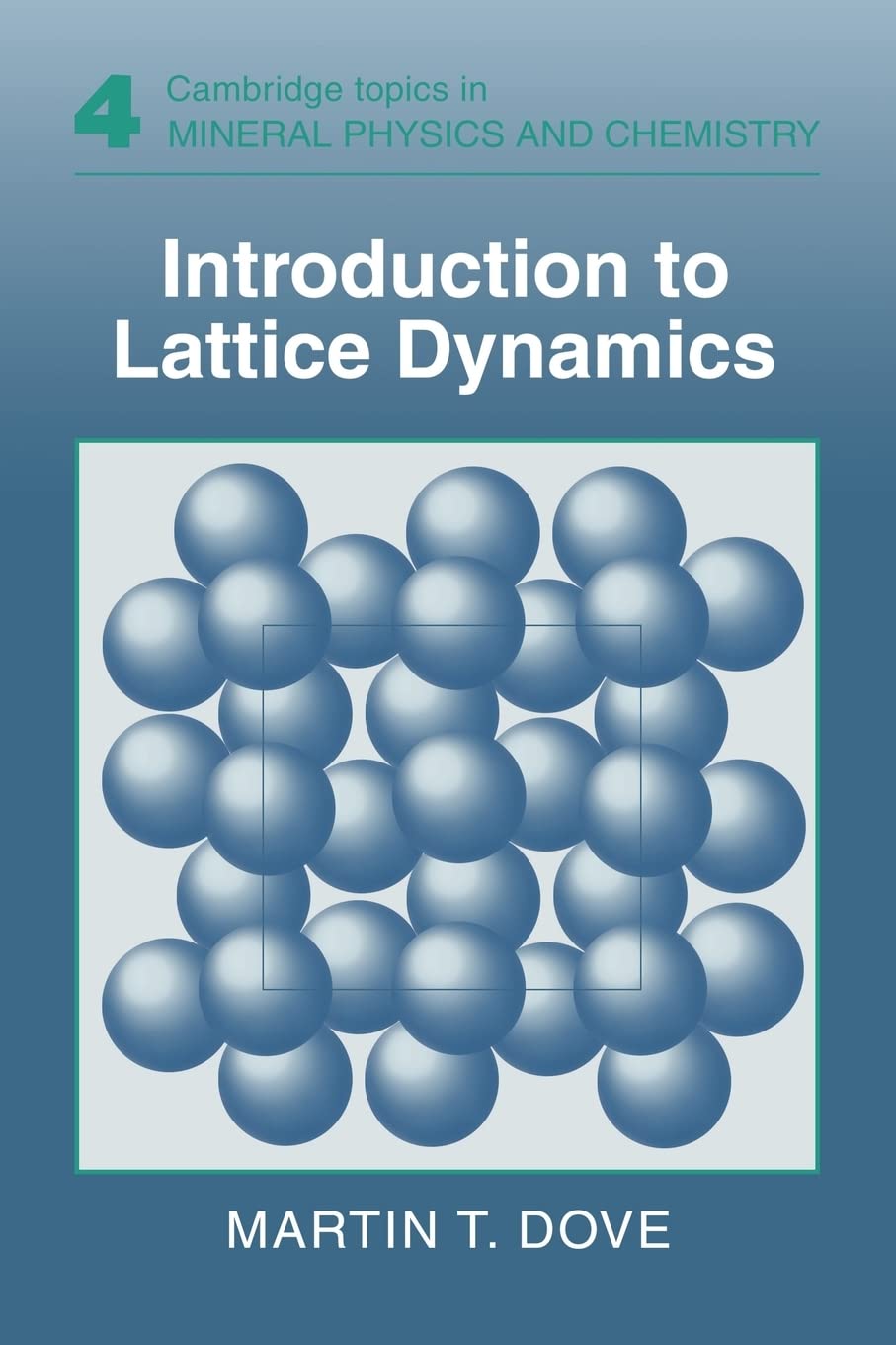 Introduction to Lattice Dynamics: 4 (Cambridge Topics in Mineral Physics and Chemistry) - Retail Maharaj