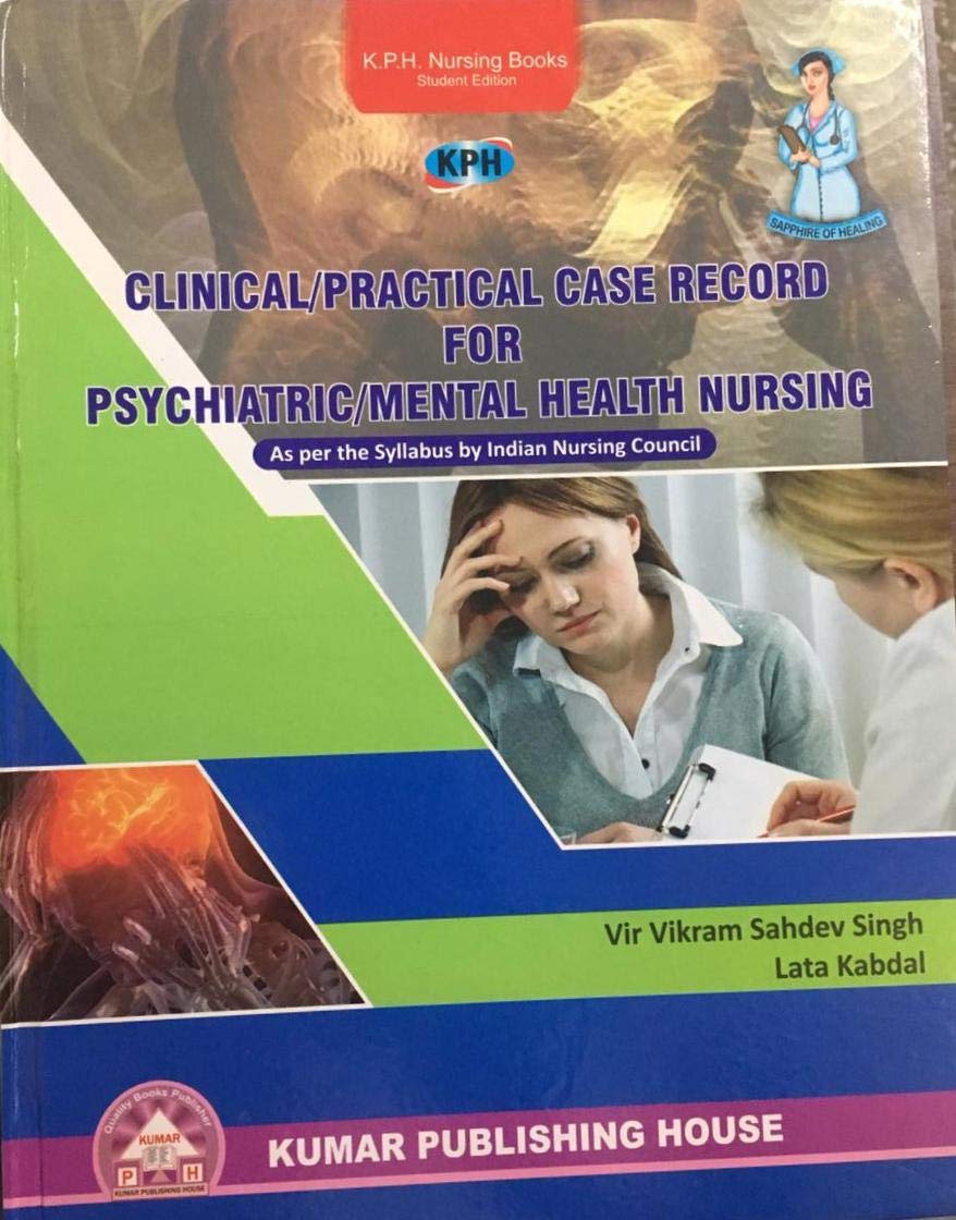 Clinical/Practical Case Record For Psychiatric/Mental Health Nursing