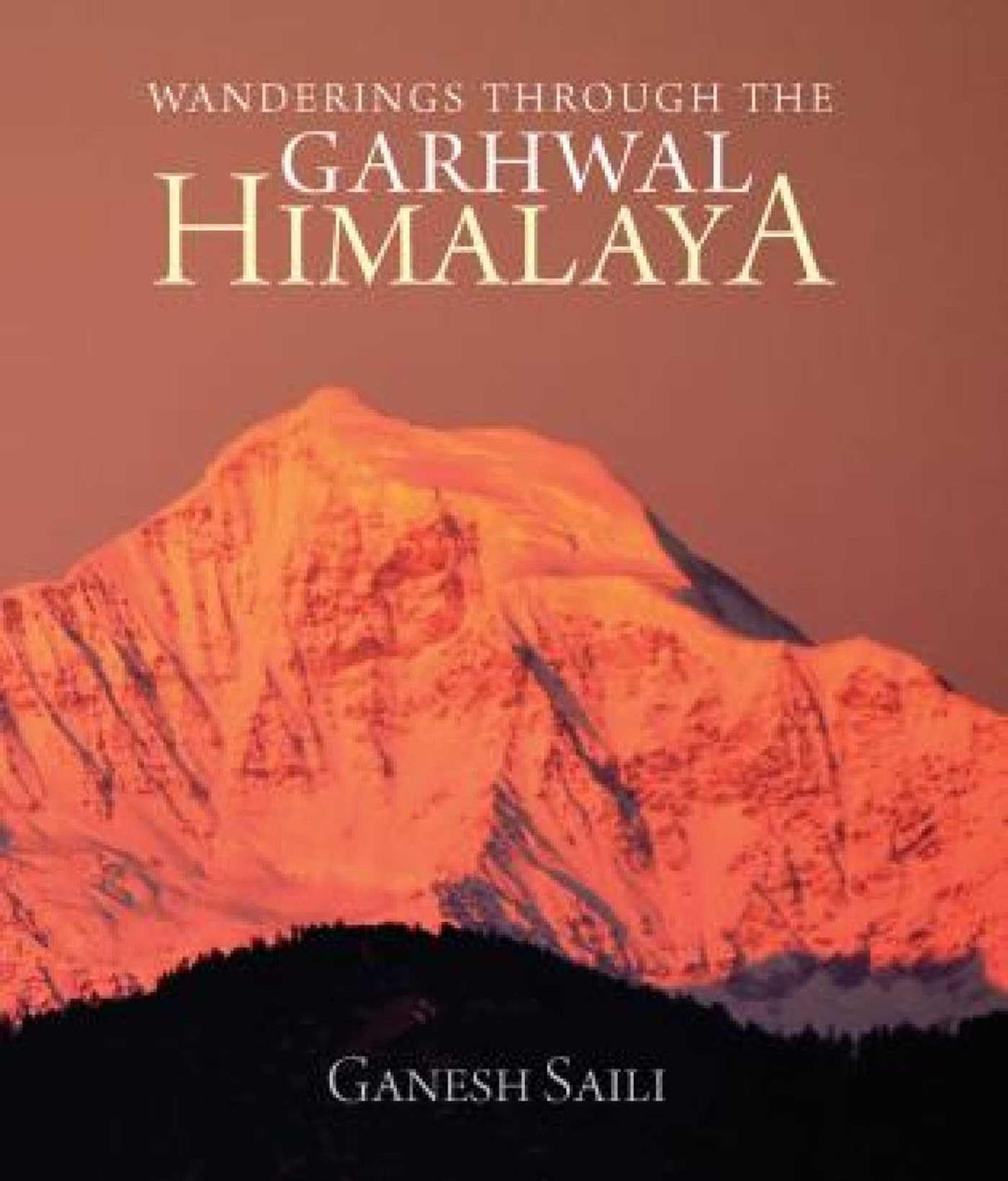 Wanderings Through the Garhwal Himalaya - Retail Maharaj