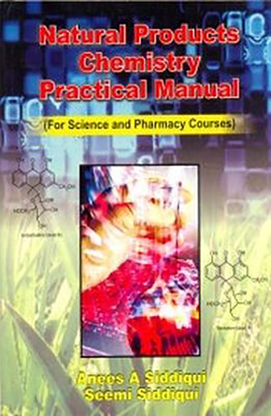 NATURAL PRODUCTS CHEMISTRY PRACTICAL MANUAL (FOR SCIENCE AND PHARMACY COURSES) (PB 2019) - Retail Maharaj