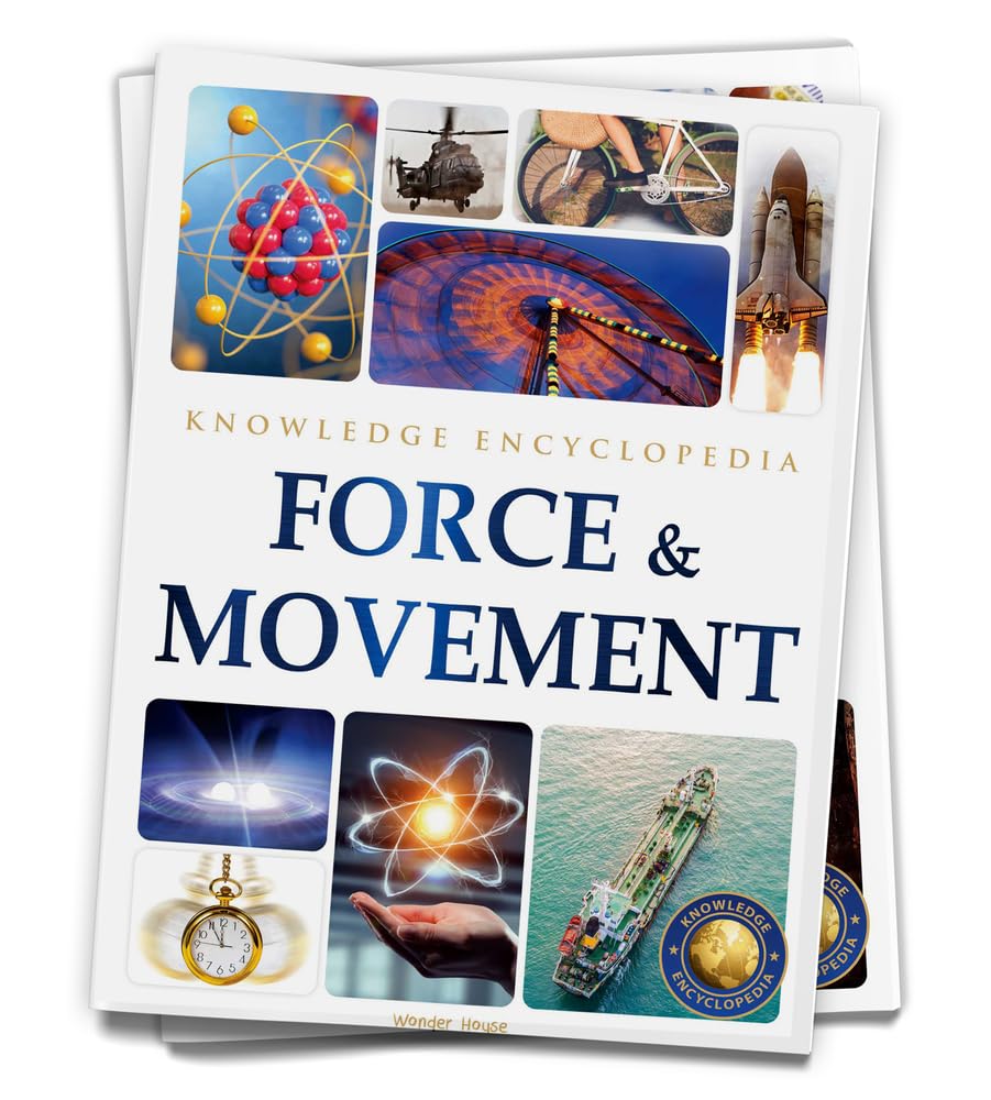 Force & Movement : Science Knowledge Encyclopedia for Children - Retail Maharaj