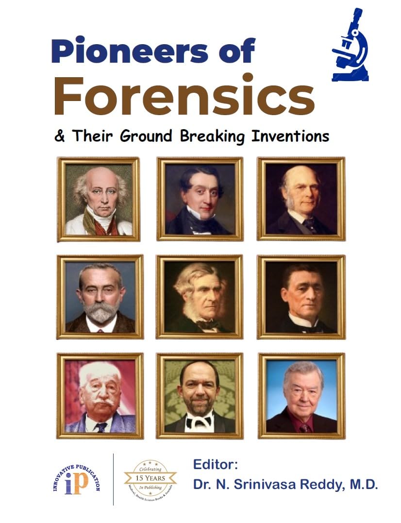 Pioneers of Forensics and Their Ground Breaking Inventions (First Edition, 2025) - Retail Maharaj