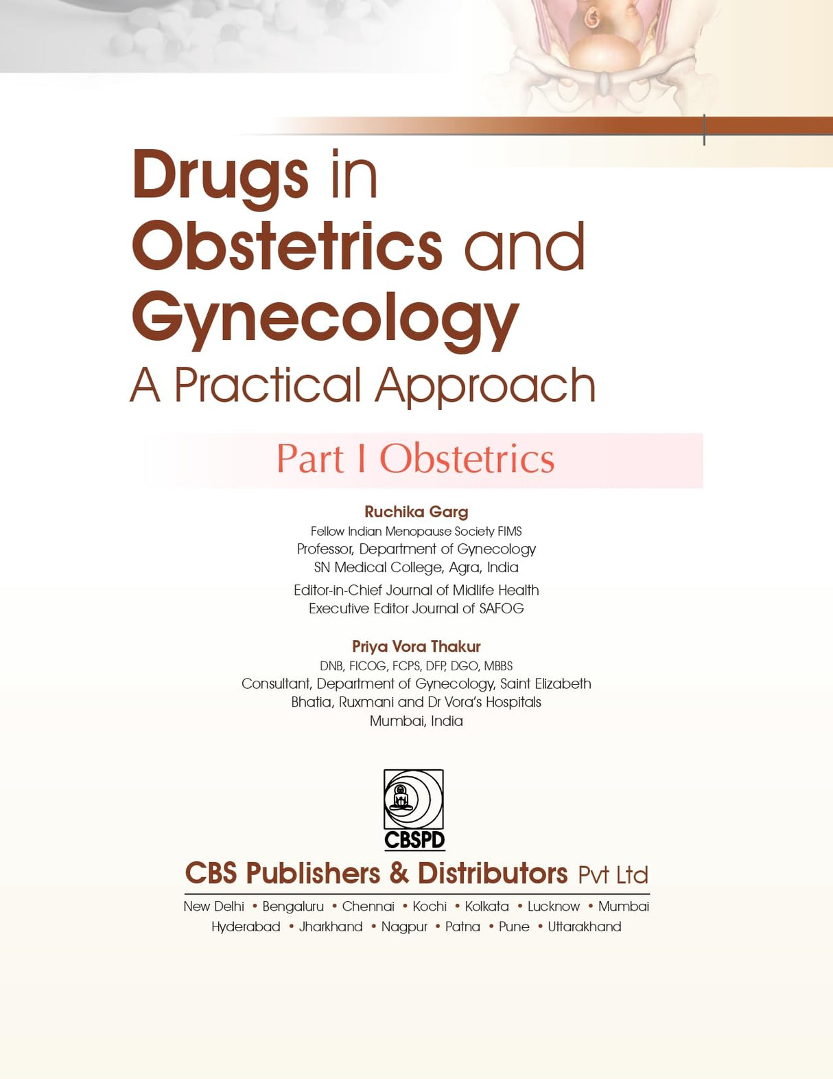 Drugs In Obstetrics And Gynecology A Practical Approach Part I Obstetrics (Pb 2025) - Retail Maharaj