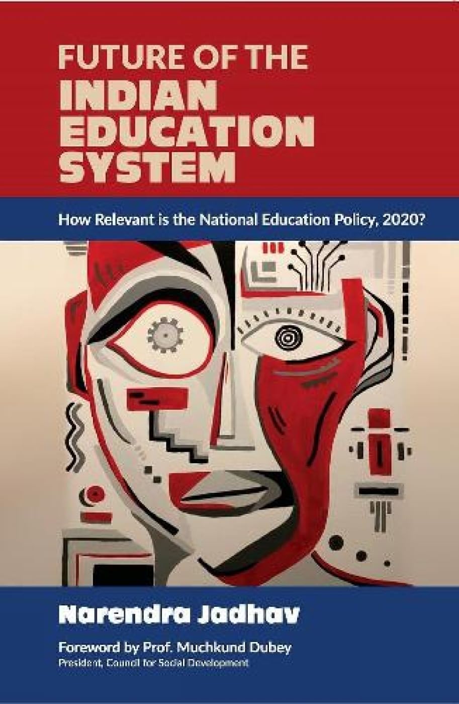 Future of the Indian Education System: How relevant is the national Educational Policy 2020?