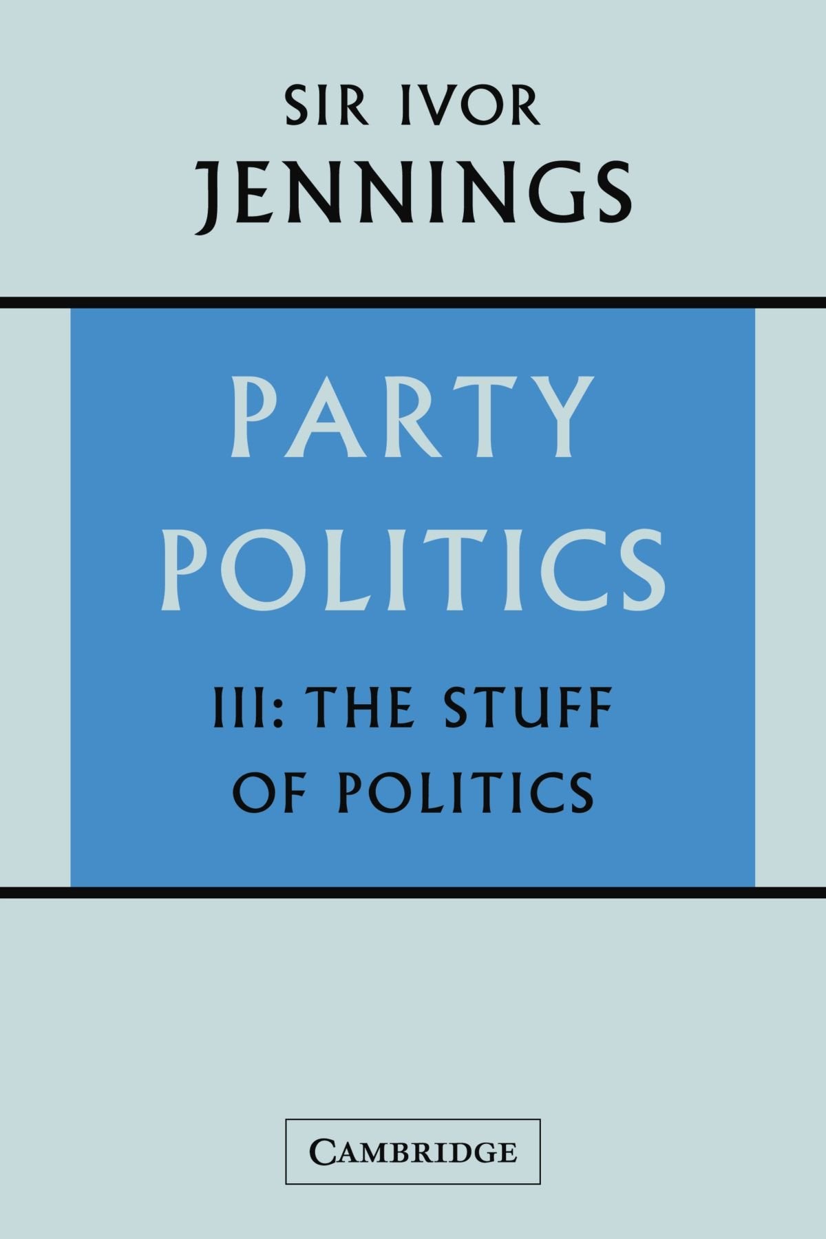 Party Politics: Volume 3, The Stuff of Politics - Retail Maharaj