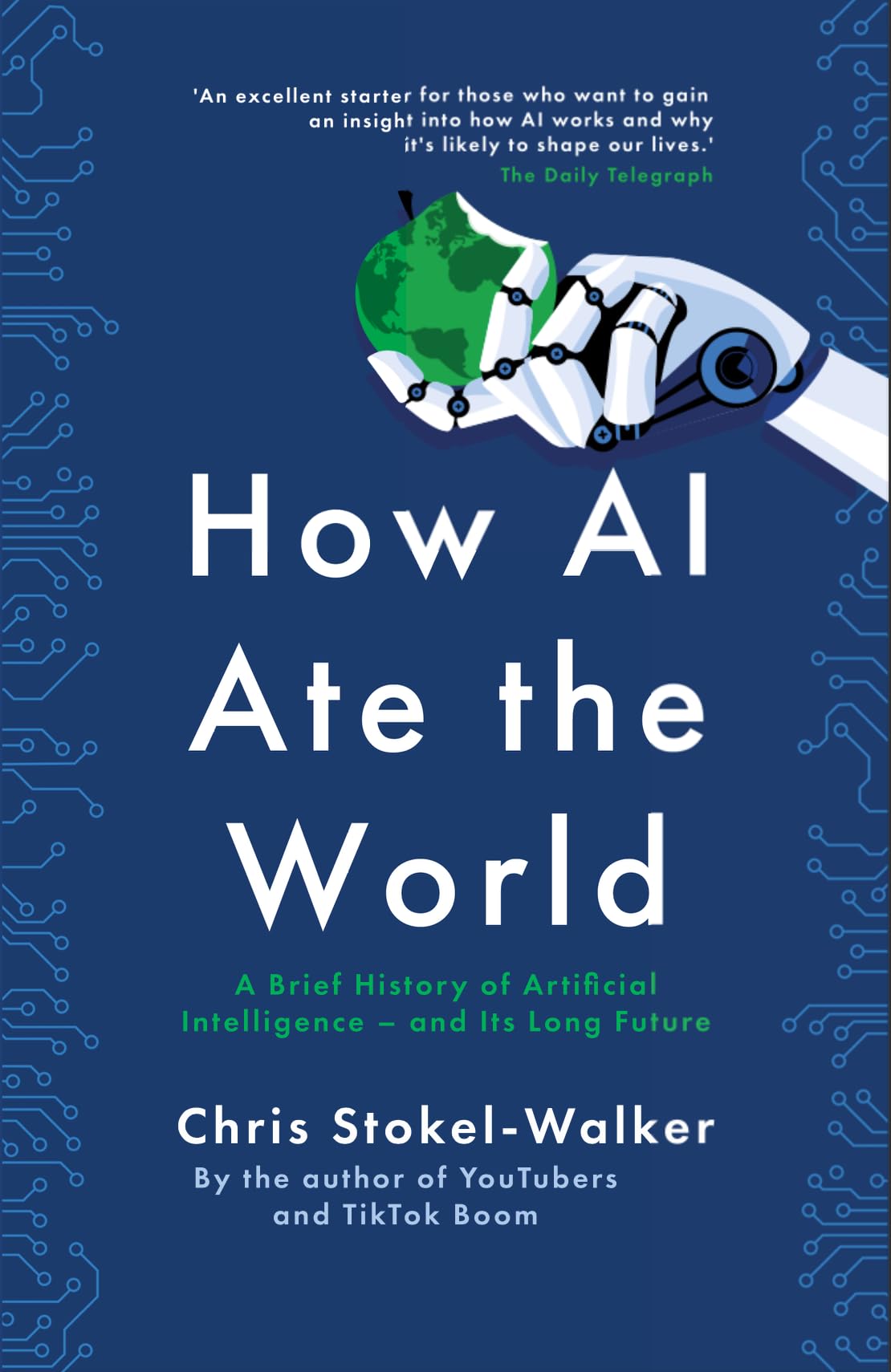 How Ai Ate the World: A Brief History of Artificial Intelligence - and Its Long Future - Retail Maharaj