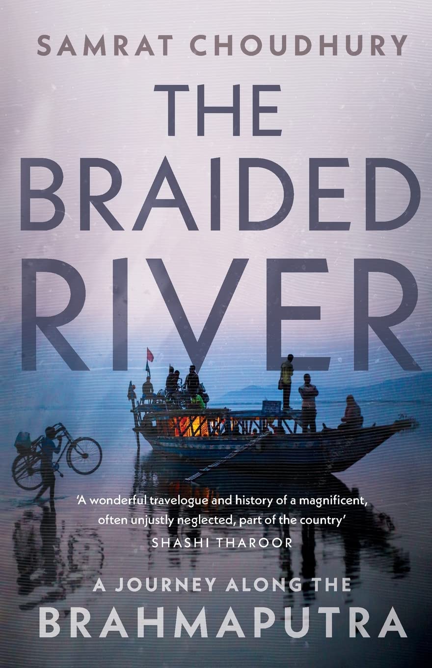 The Braided River: A Journey Along the Brahmaputra - Retail Maharaj