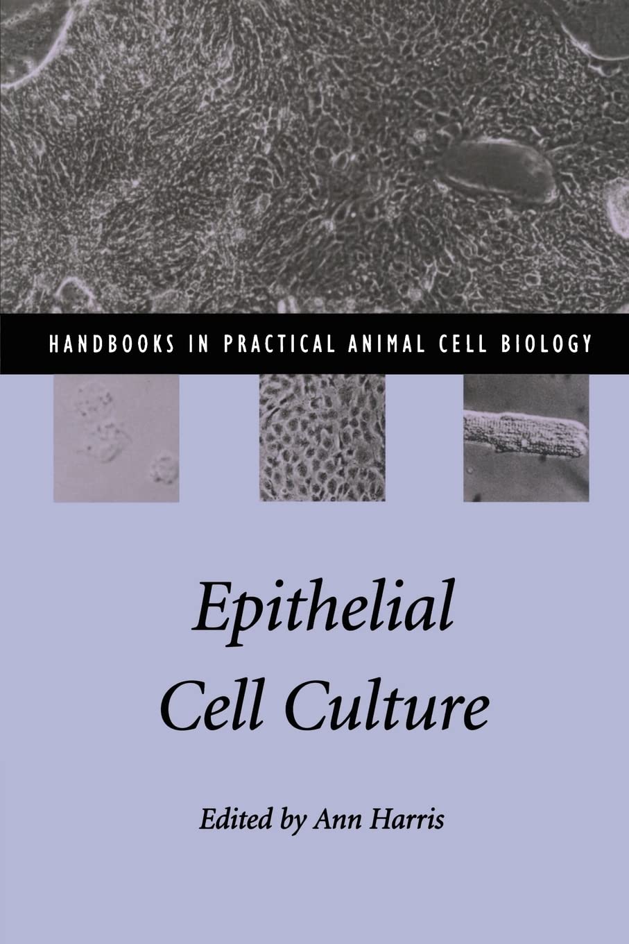 Epithelial Cell Culture (Handbooks in Practical Animal Cell Biology) - Retail Maharaj