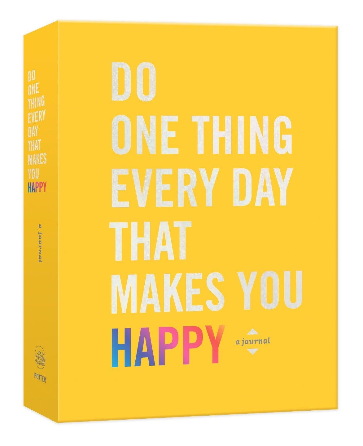 Do One Thing Every Day That Makes You Happy: A Journal - Retail Maharaj