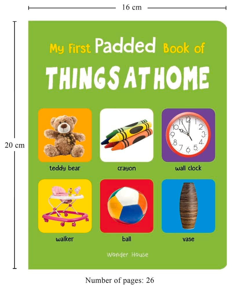 My First Padded Book of Things at Home: Early Learning Board Book for Kids | Learn About Everyday Household Objects with Bright, Real-Life Pictures | Durable Padded Board Book for Babies, Toddlers & Preschoolers | Ages 0–5 Years - Retail Maharaj