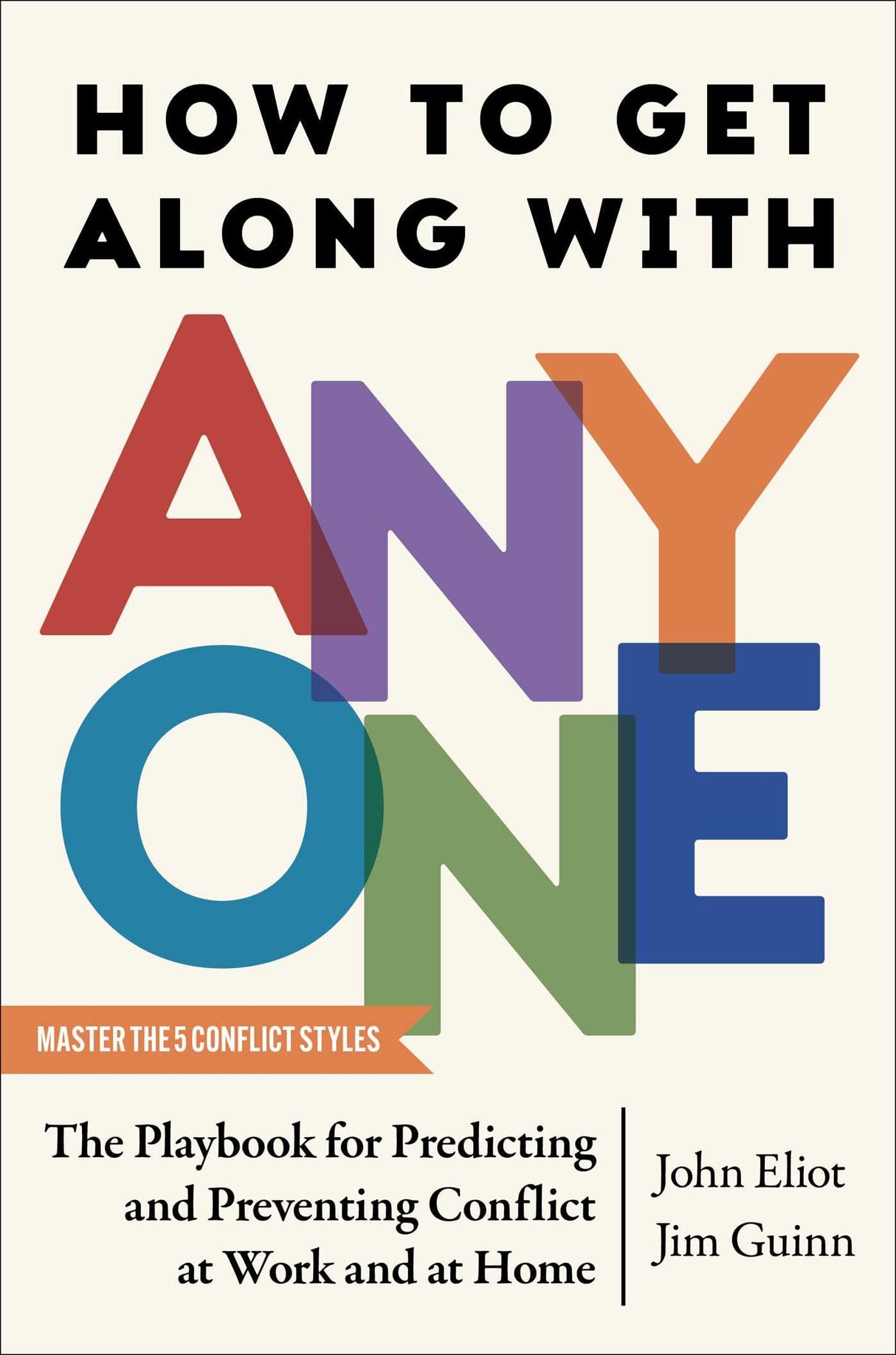 How to Get Along with Anyone: The Playbook for Predicting and Preventing Conflict at Work and at Home - Retail Maharaj