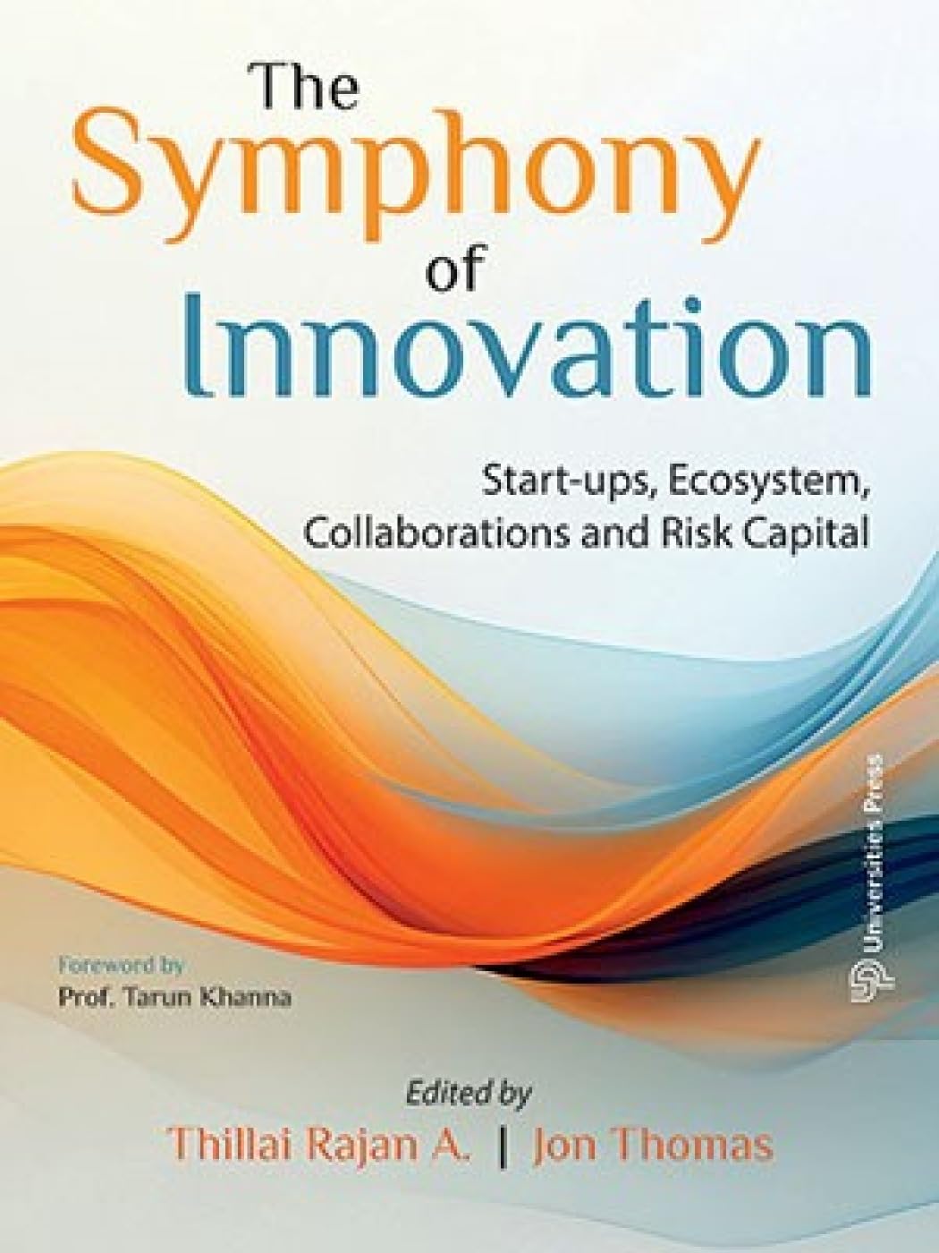 The Symphony of Innovation: Start-ups, Ecosystem, Collaborations and Risk Capital - Retail Maharaj