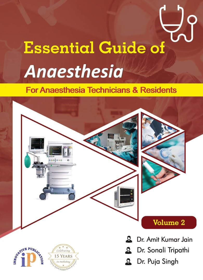 Essential Guide of Anaesthesia - For Anaesthesia Technicians and Residents (Volume 2) (First Edition, October 2024) - Retail Maharaj