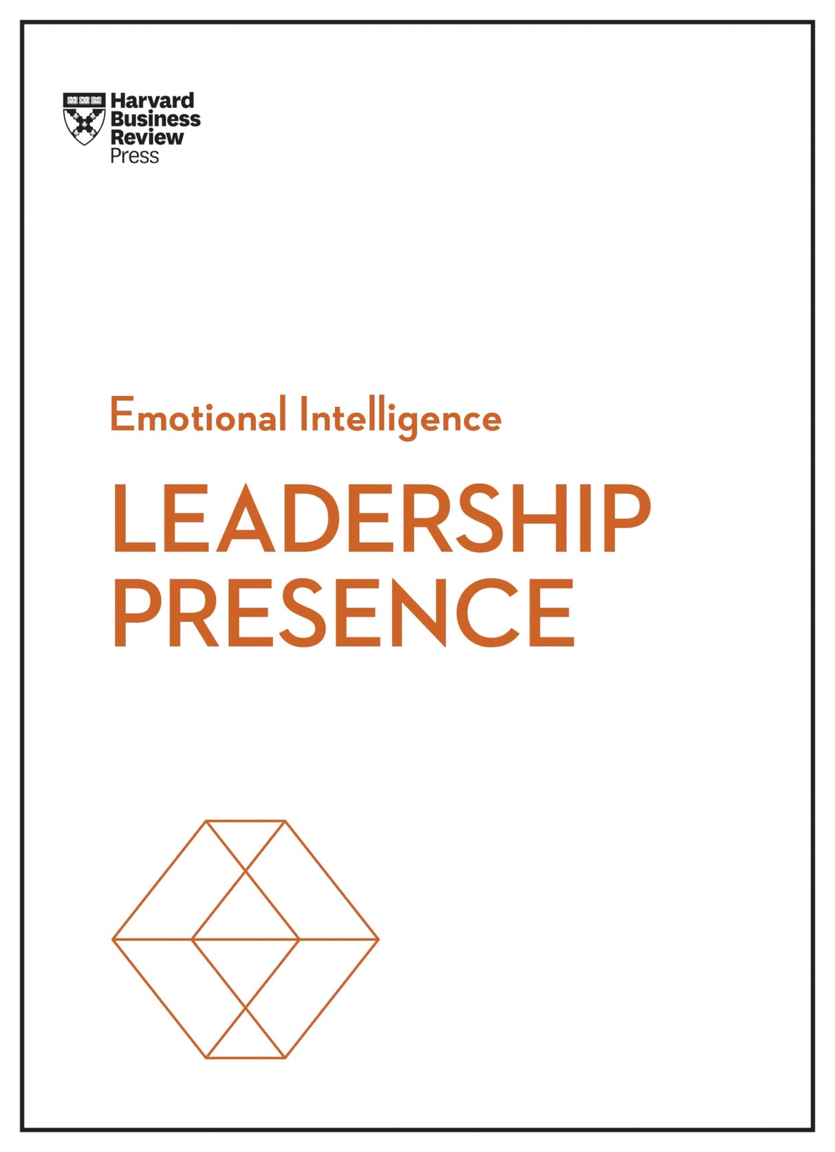 Leadership Presence (HBR Emotional Intelligence Series - Retail Maharaj
