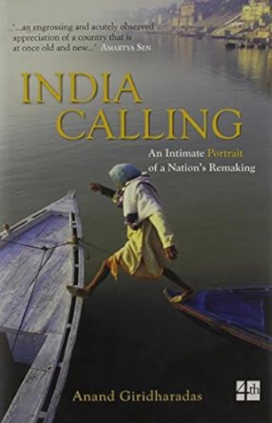 India Calling: An Intimate Portrait of a Nation's Remaking - Retail Maharaj