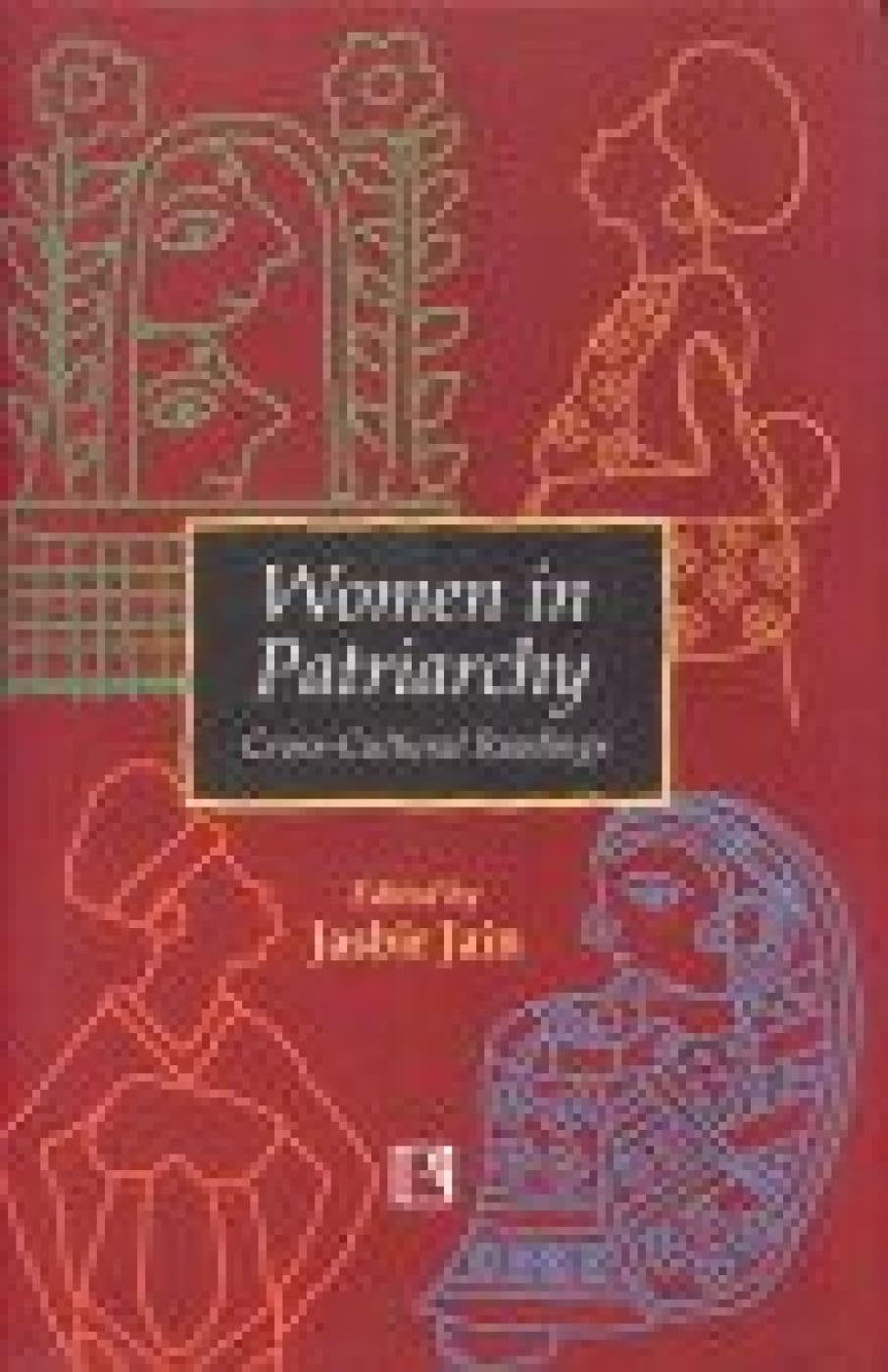 Women in Patriarchy: Cross Cultural Readings - Retail Maharaj