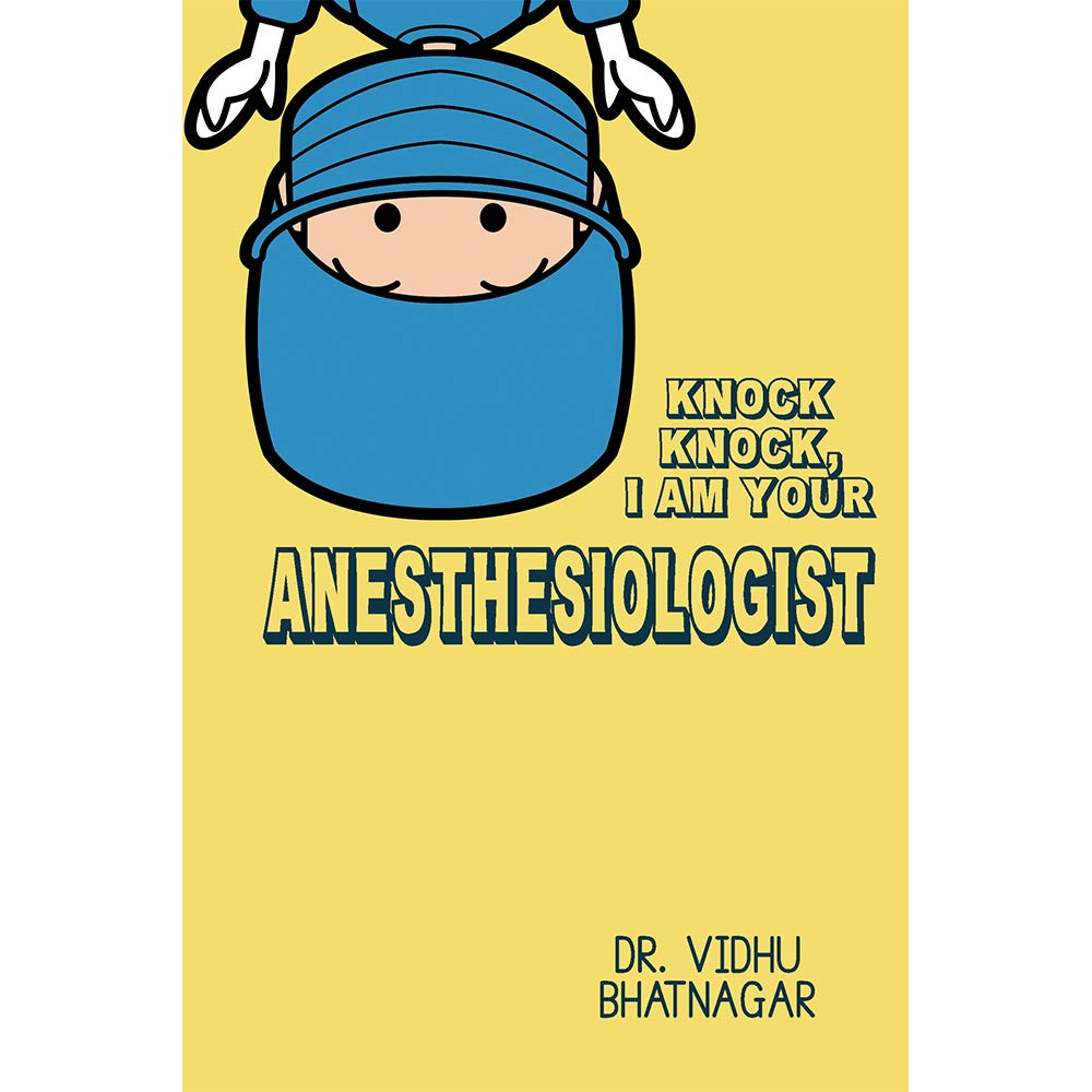 Knock Knock I am Your Anaesthesiologist (Quignog Books) - Retail Maharaj