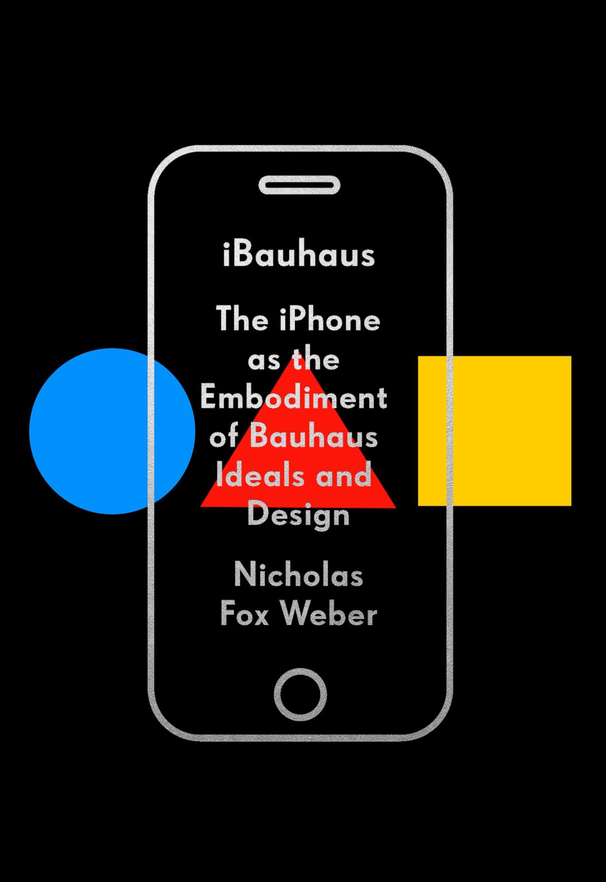 iBauhaus: The iPhone as the Embodiment of Bauhaus Ideals and Design - Retail Maharaj