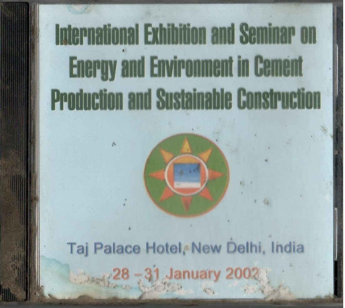 International Exhibition and Seminar on Energy and Environment In Cement Production and Sustainable Construction (Taj Place Hotel, New Delhi, India) 28-31 January 2002