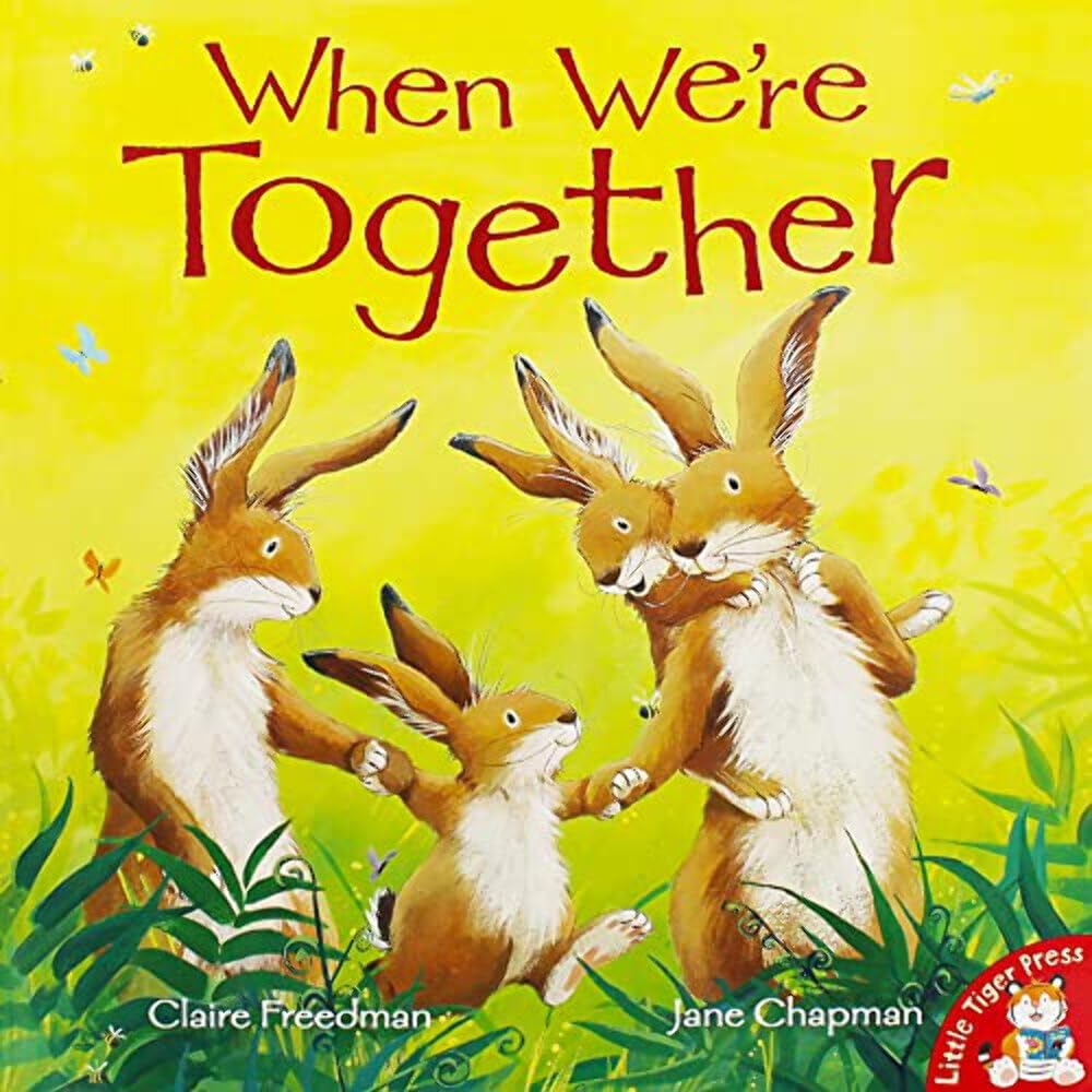 Little Tiger Press When We Are Together - Retail Maharaj