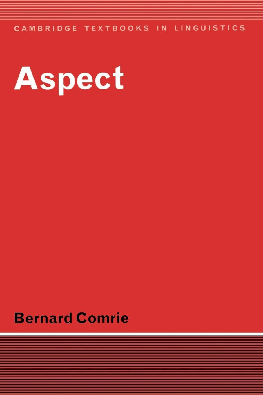 Aspect: An Introduction to the Study of Verbal Aspect and Related Problems (Cambridge Textbooks in Linguistics) - Retail Maharaj
