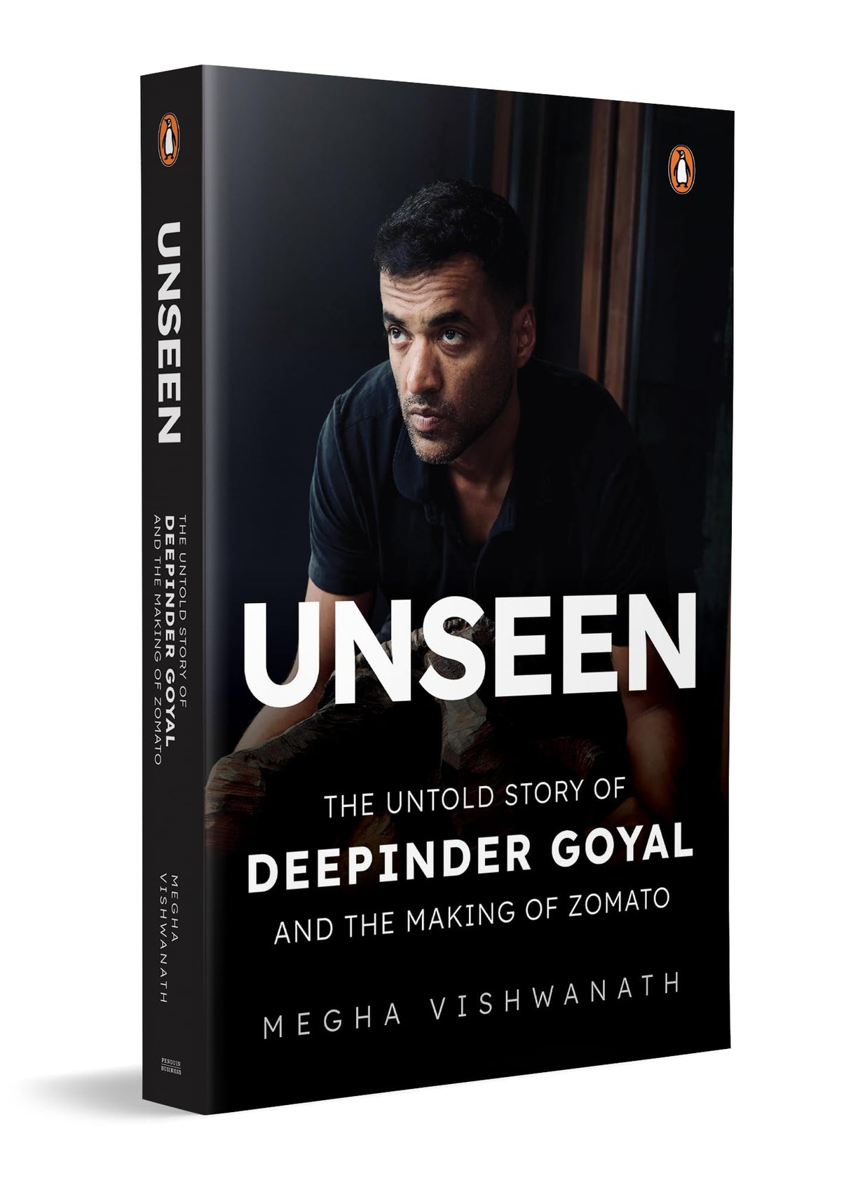 Unseen: The Untold Story of Deepinder Goyal and the Making of Zomato | Inside the Mind of India’s Billion-Dollar Brand Founder | Startup, Entrepreneurship & Business Biography - Retail Maharaj