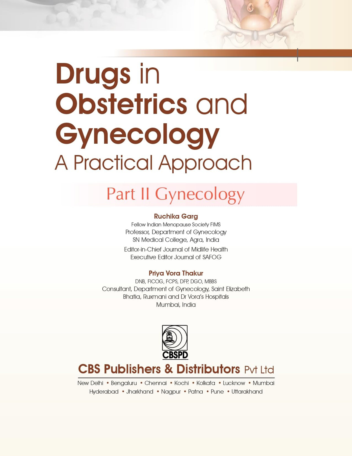 Drugs In Obstetrics And Gynecology A Practical Approach Part Ii Gynecology (Pb 2025) - Retail Maharaj
