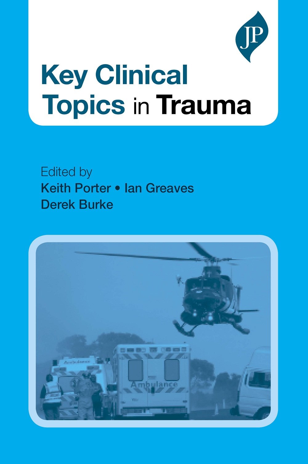 Key Clinical Topics in Trauma - Retail Maharaj