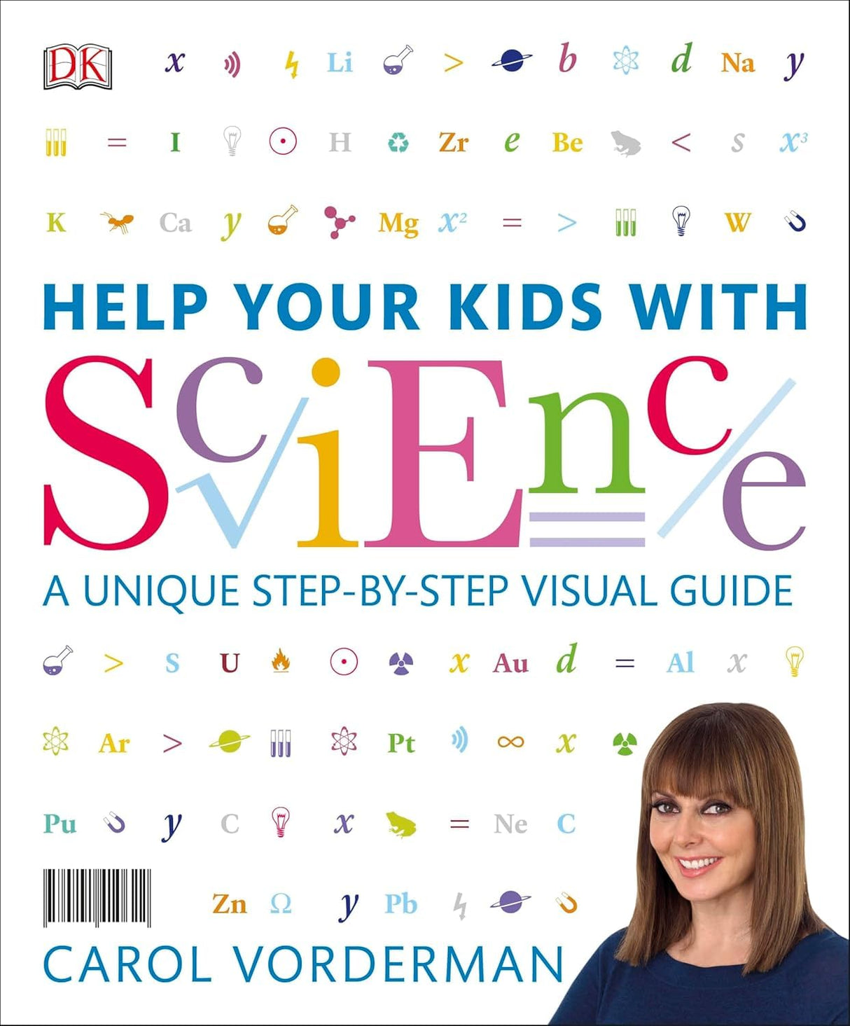Help Your Kids with Science: A Unique Step-by-Step Visual Guide | Study Guide to for Biology, Chemistry & Physics | Covering Key Concepts, Terms & Exam Prep - Retail Maharaj