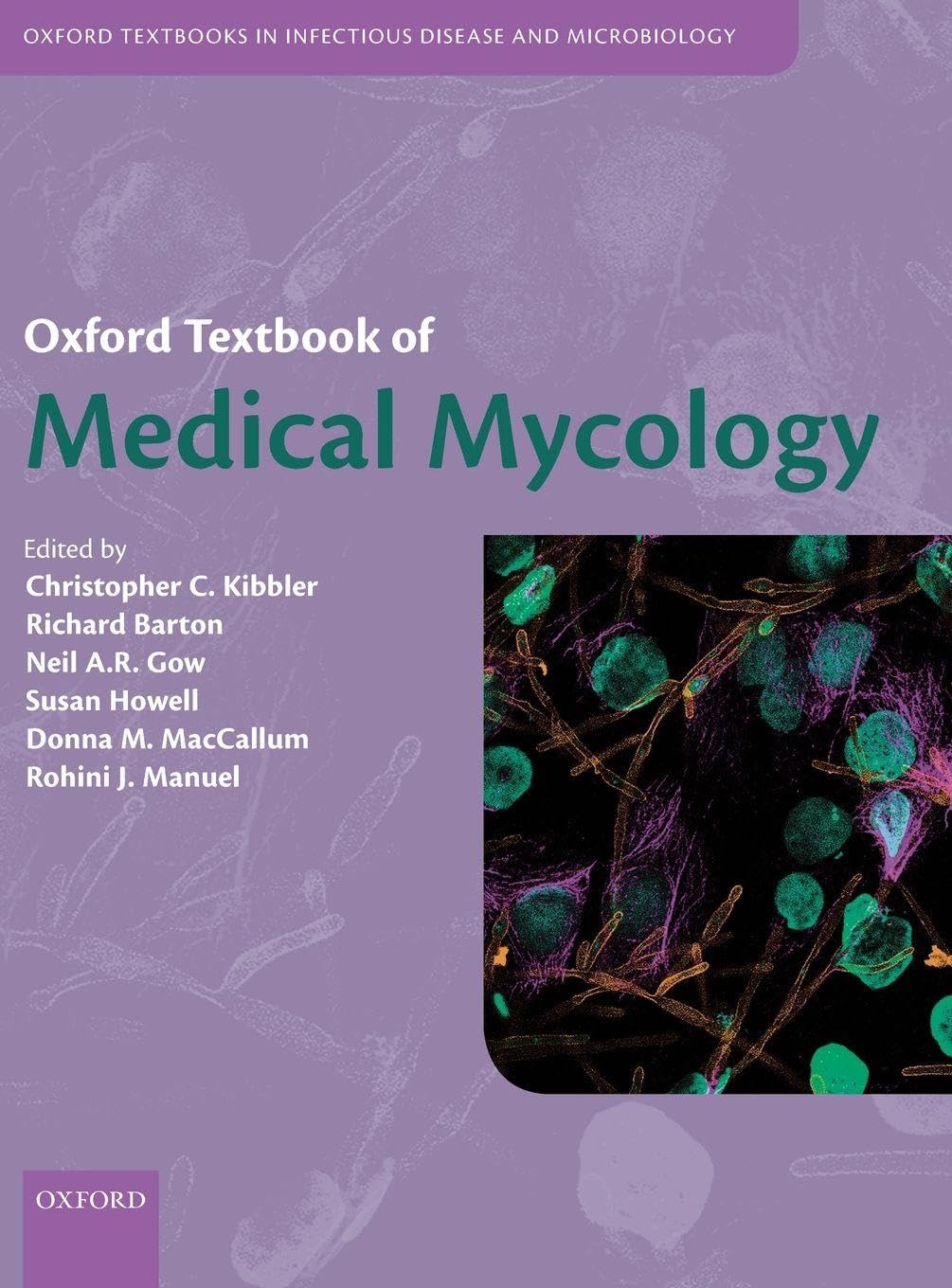 Oxford Textbook of Medical Mycology: A Guide for Scientists and Clinicians (Oxford Textbooks in Infectious Disease and Microbiology) - Retail Maharaj