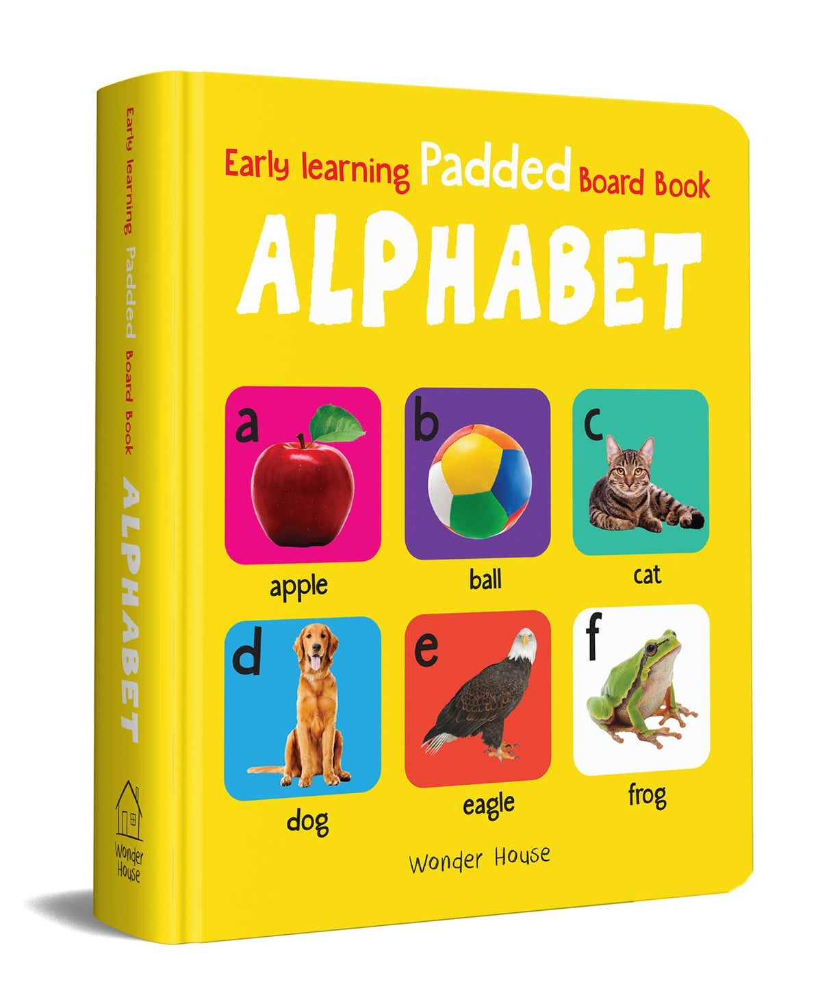Early Learning Padded Book of Alphabet: Board Book for Kids | Learn ABC with Bright and Colorful Pictures | Durable Padded Board Book for Babies, Toddlers & Preschoolers | Ages 0–5 Years - Retail Maharaj