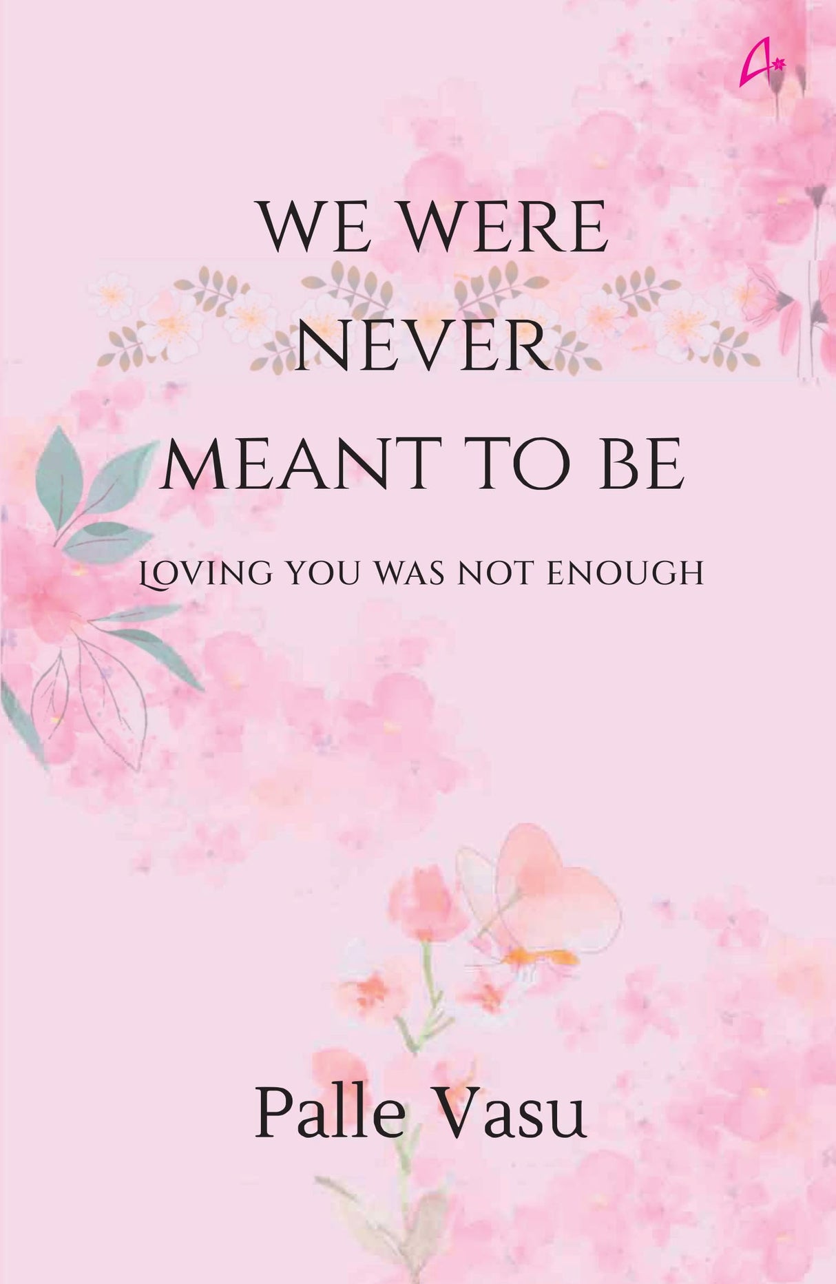 We Were Never Meant To Be: Loving You Was Not Enough (English) - Retail Maharaj