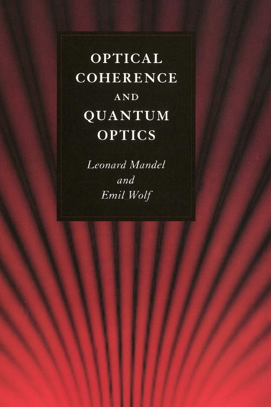 Optical Coherence and Quantum Optics - Retail Maharaj