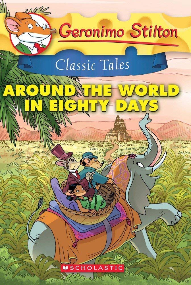 GERONIMO STILTON CLASSIC TALES: AROUND THE WORLD IN EIGHTY DAYS - Retail Maharaj