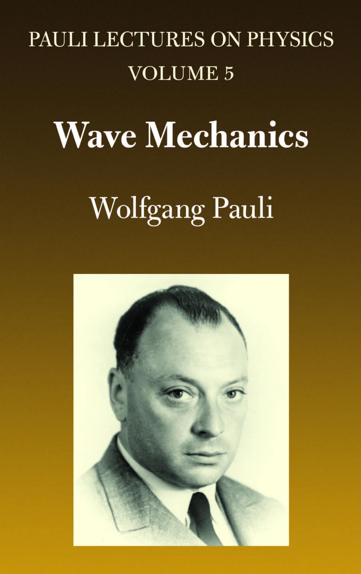 Wave Mechanics: Volume 5 of Pauli Lectures on Physics (Dover Books on Physics) - Retail Maharaj