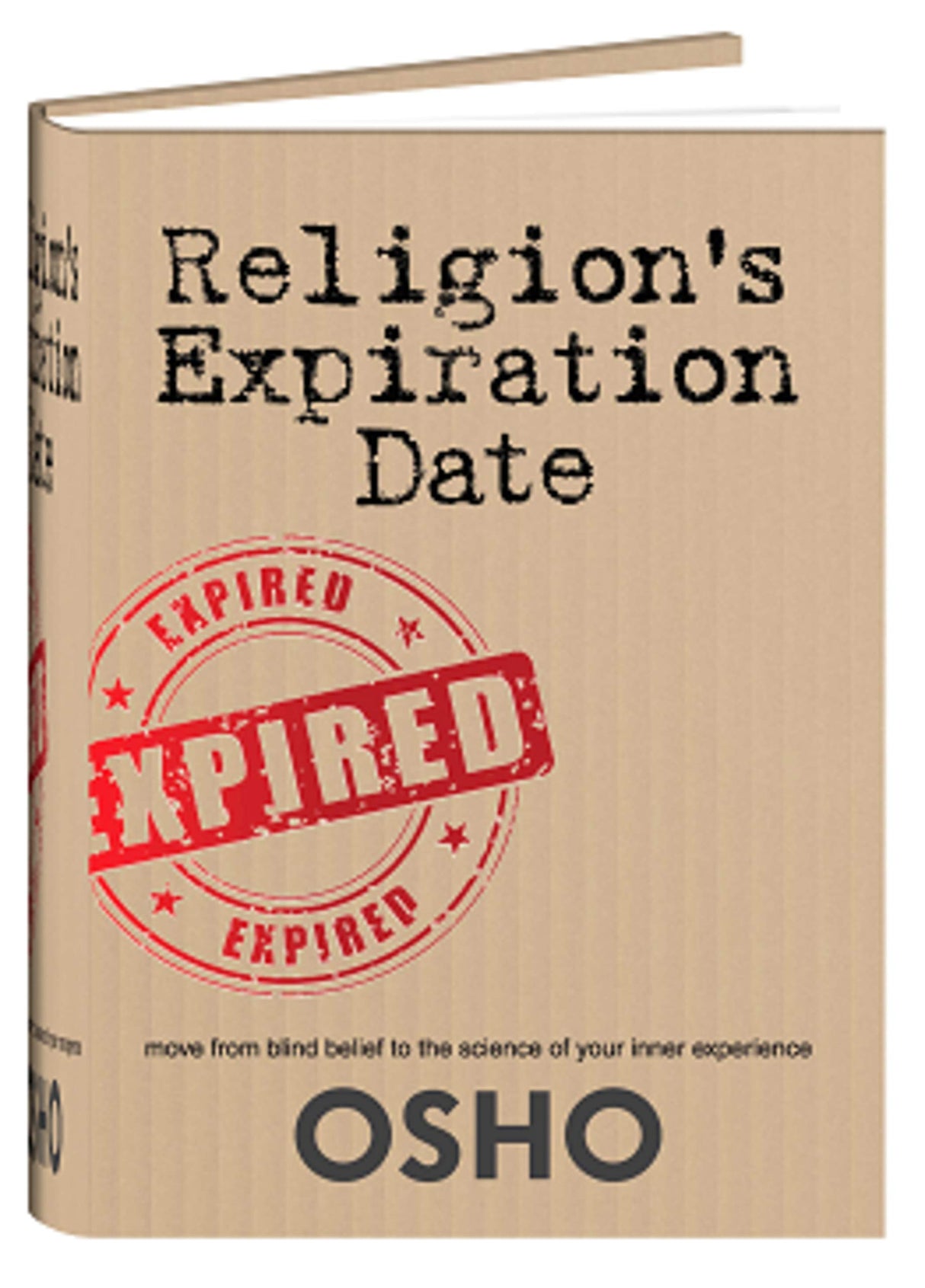Osho - Religion's Expiration Date - Move from Blind Belief to the Science of your Inner Experience - Retail Maharaj