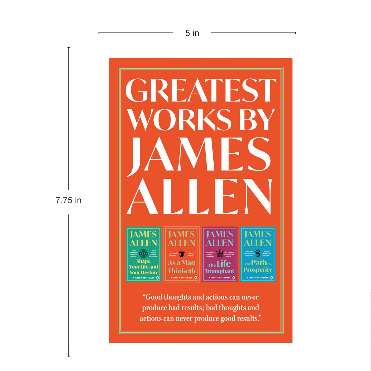 Greatest Works by James Allen (Set of 4 Books) - As a Man Thinketh; The Path to Prosperity; Shape Your Life And Your Destiny; The Life Triumphant: Mastering the Heart and Mind - Retail Maharaj