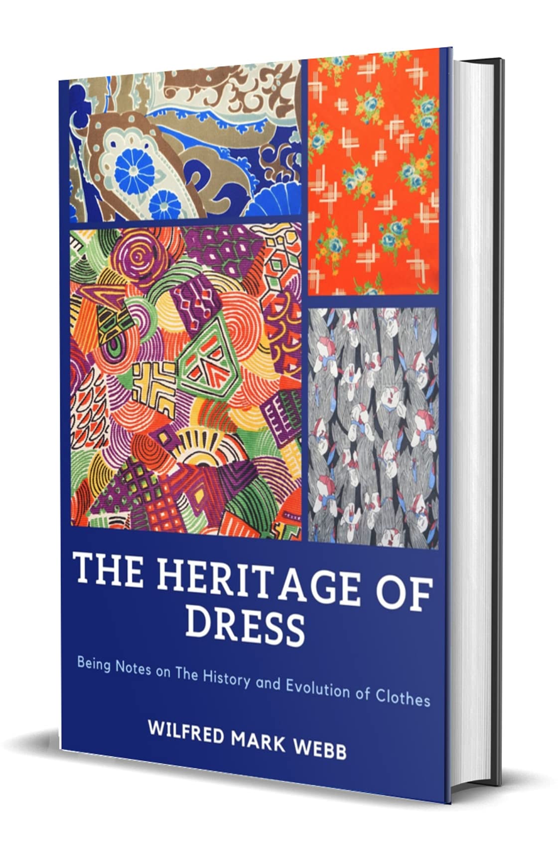 The Heritage of Dress: Being Notes on the History and Evolution of Clothes - Retail Maharaj