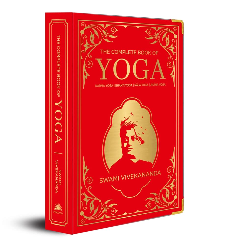 The Complete Book of Yoga: KARMA YOGA | BHAKTI YOGA | RĀJA YOGA | JNĀNA YOGA (Deluxe Silk Hardbound) - Retail Maharaj