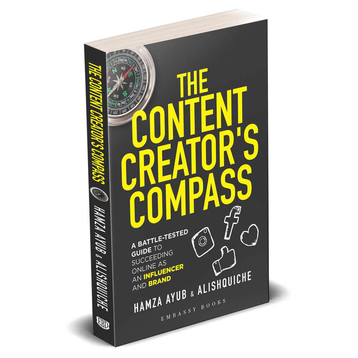 The Content Creator’s Compass: A Battle-Tested Guide to Succeeding Online as an Influencer and Brand - Retail Maharaj