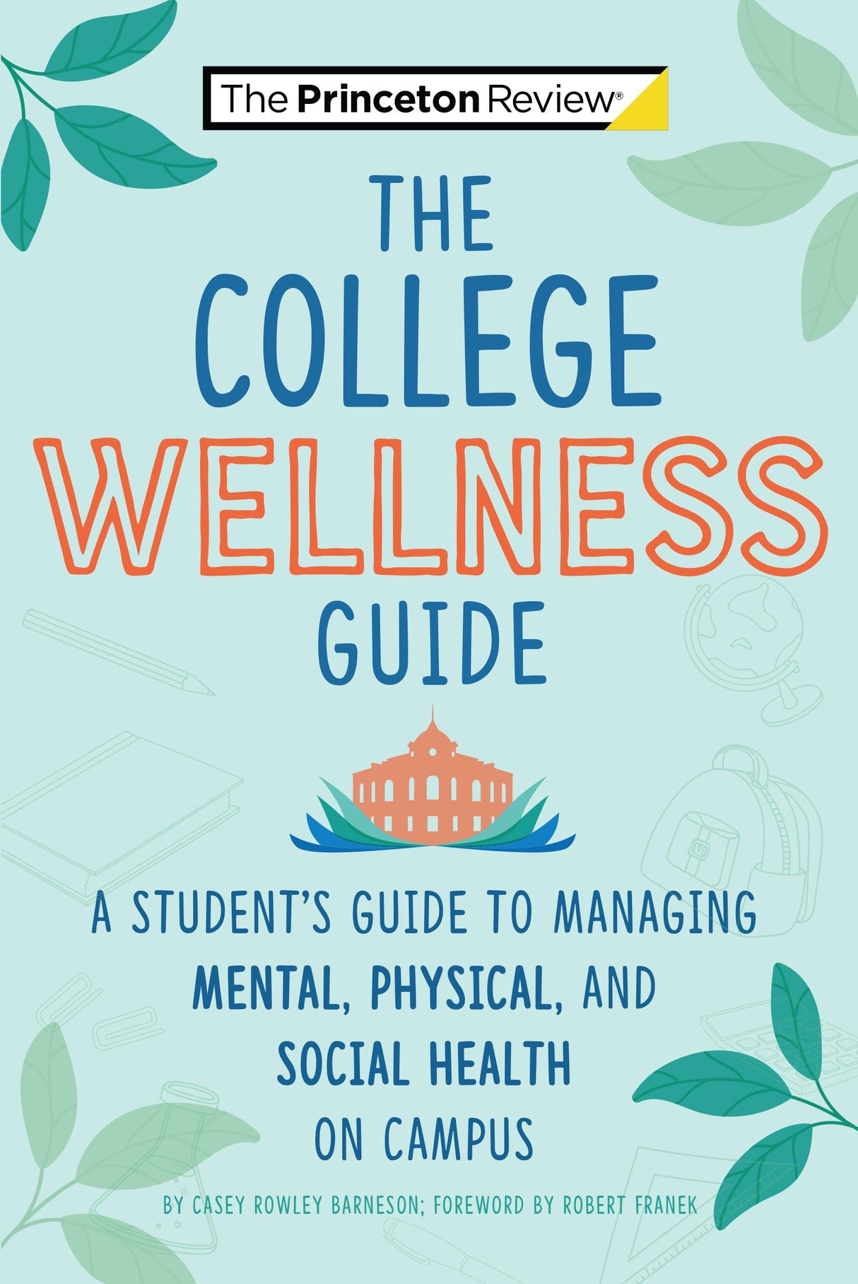 The College Wellness Guide: A Student's Guide to Managing Mental, Physical, and Social Health on Campus - Retail Maharaj