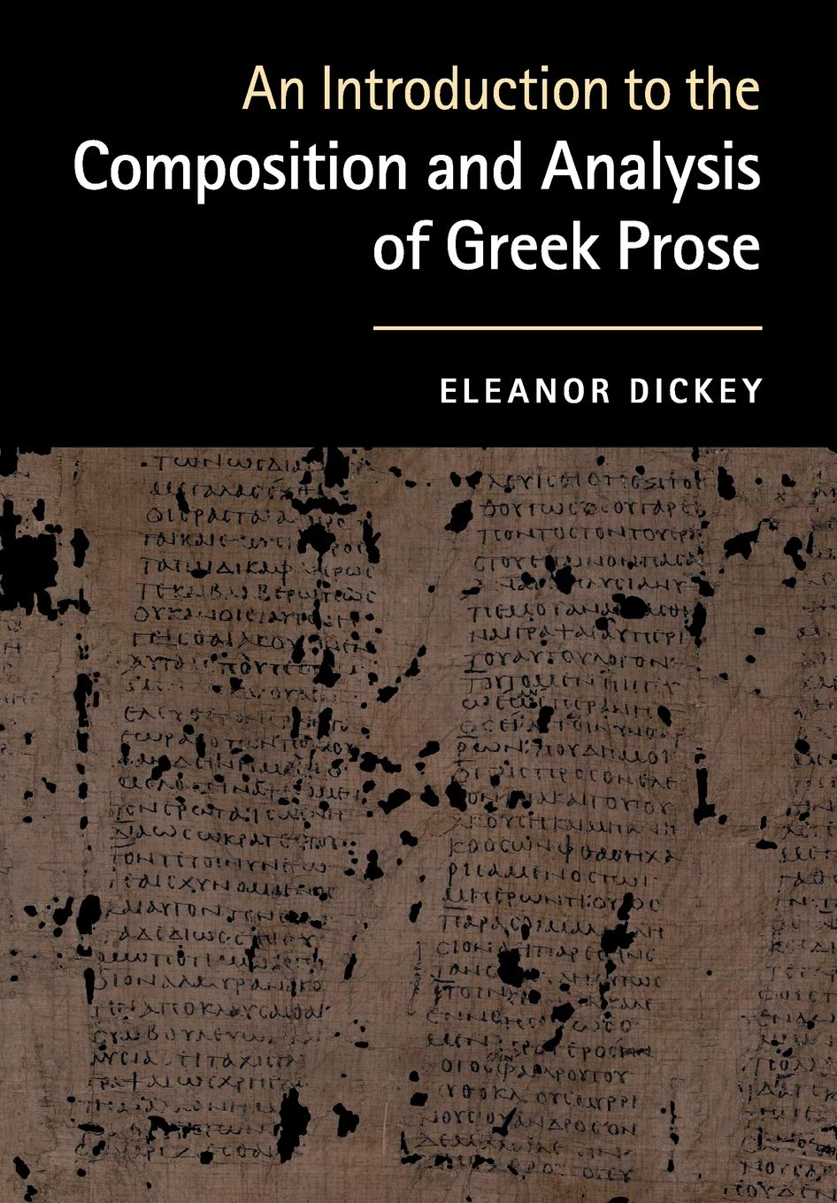 An Introduction to the Composition and Analysis of Greek Prose - Retail Maharaj